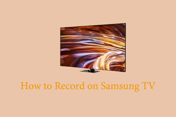 How to Record on Samsung TV Using a USB & Third-Party Recording Tool