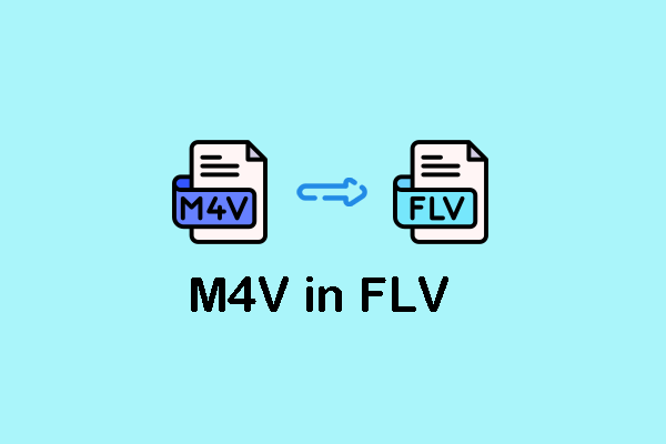 M4V in FLV konvertieren: 3 effektive Methoden