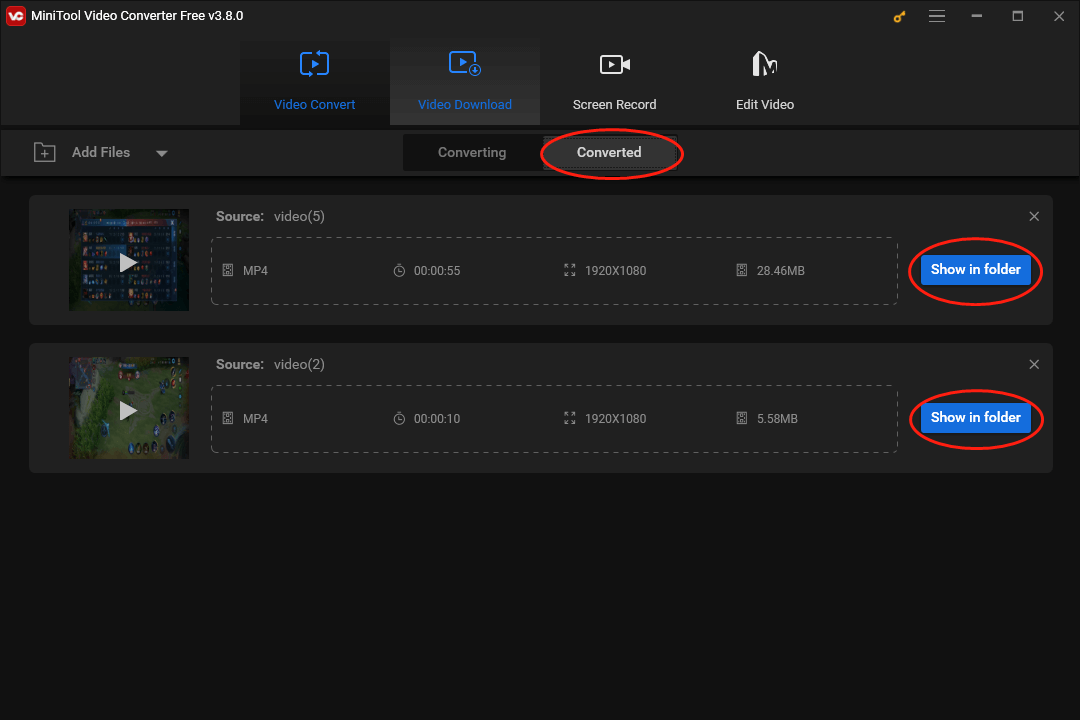 Move to the Converted tab of MiniTool Video Converter and click on Show in folder to locate and check your converted files