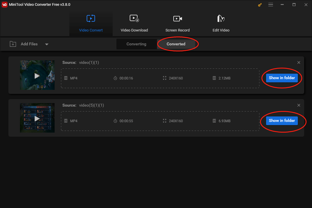 Move to the Converted tab of MiniTool Video Converter and click on Show in folder to locate and check your converted files