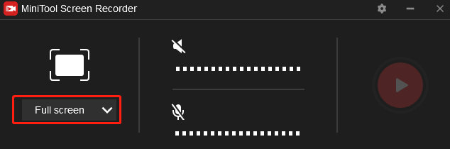 Click Full screen in the MiniTool Screen Record panel and choose the Select region from the dropdown to decide a recording area