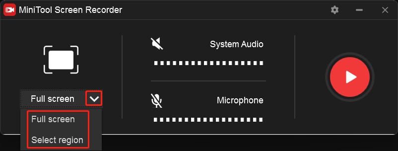 Keep the default Full screen option or click the inverted arrow next to Full screen to choose the Select region option to customize the recording area in MiniTool Screen Recorder