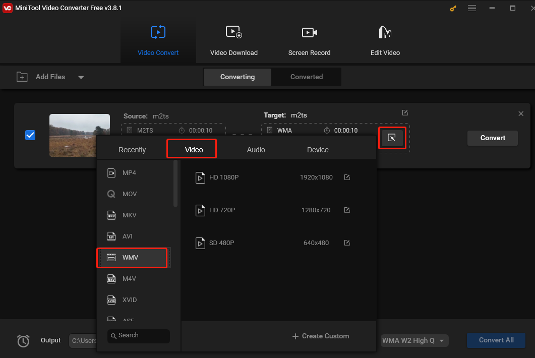 In the output format window, select Video and choose WMV as the output format