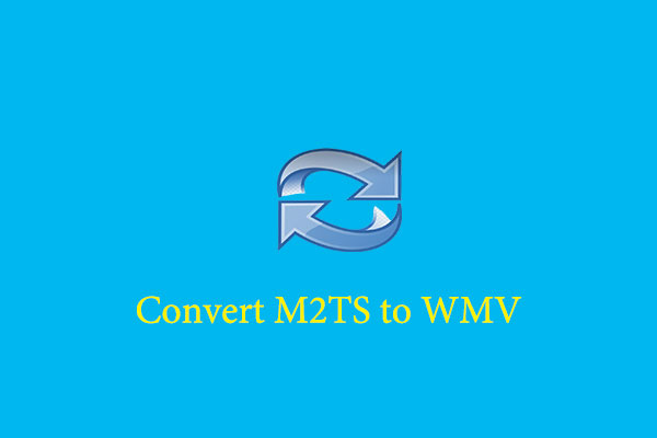 How to Convert M2TS to WMV: Your Comprehensive Guide