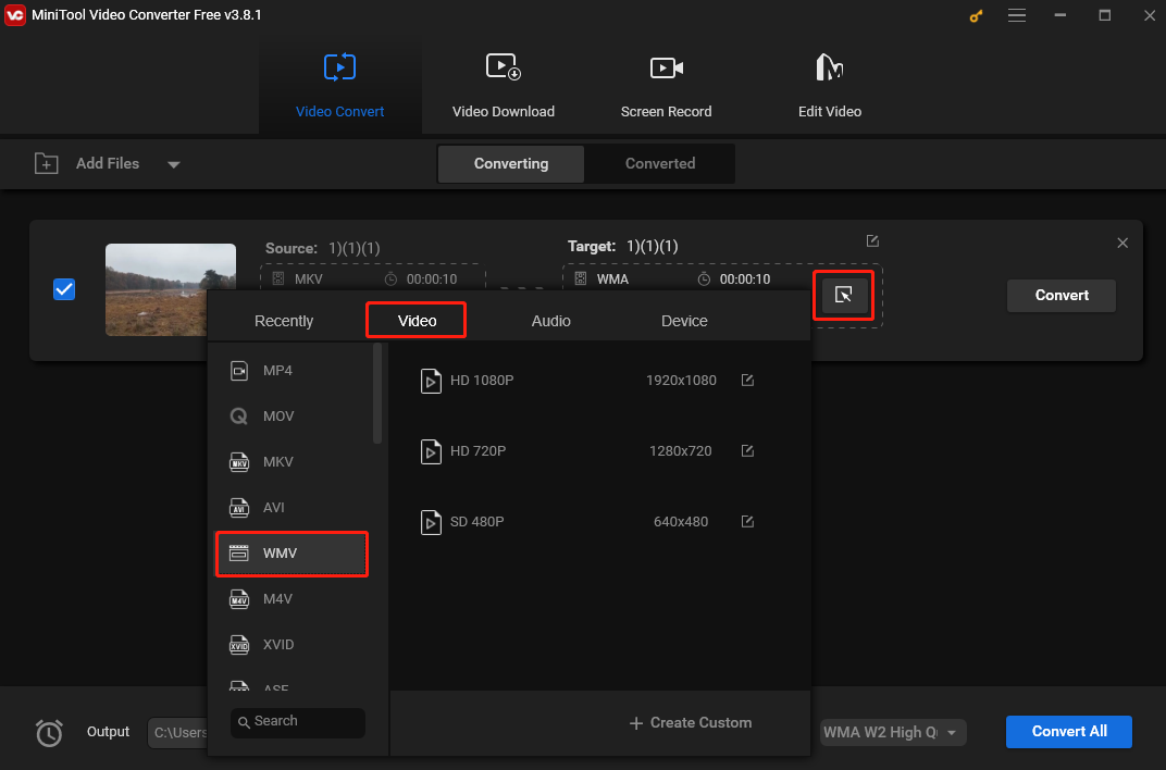 In the output format window, select Video and choose WMV as the output format