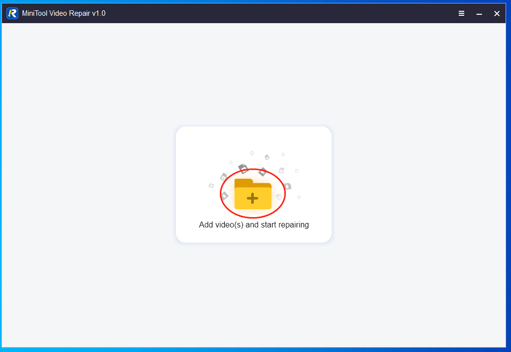 Click on the document icon in MiniTool Video Repair to upload the MP4 files that you want to repair