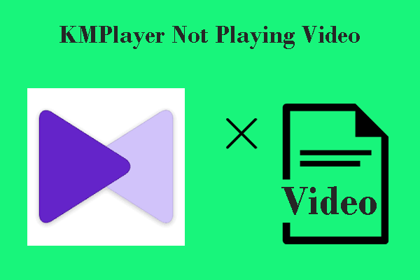 Proven Steps to Fix KMPlayer Not Playing Video Easily and Fast