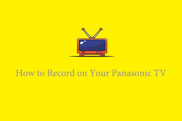 How to Record on Your Panasonic TV: A Comprehensive Guide