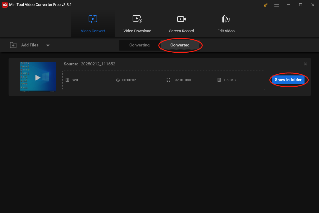 Click on Show in folder in the Converted section of MiniTool Video Converter to locate your SWF file