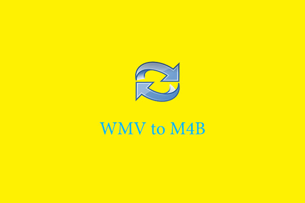 How to Convert WMV to M4B on Desktop and Online: 4 Easy Methods