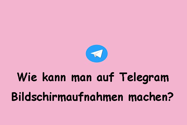 Wie kann man auf Telegram Bildschirmaufnahmen machen – 6 Methoden