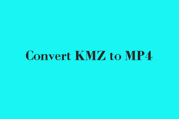 An Expert Tutorial on How to Convert KMZ to MP4 Effortlessly