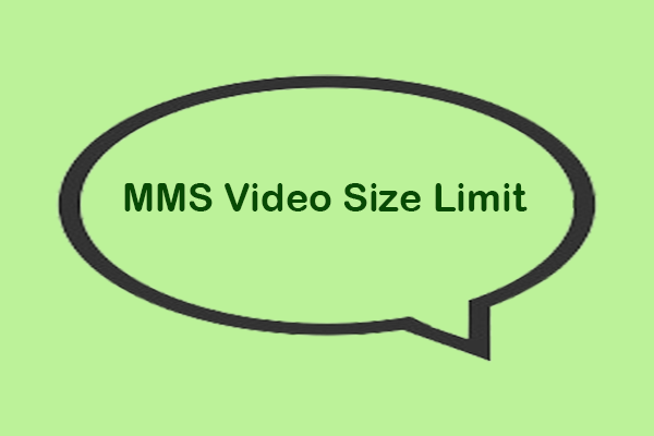 Learn MMS Video Size Limit & How to Solve the Limit Issue