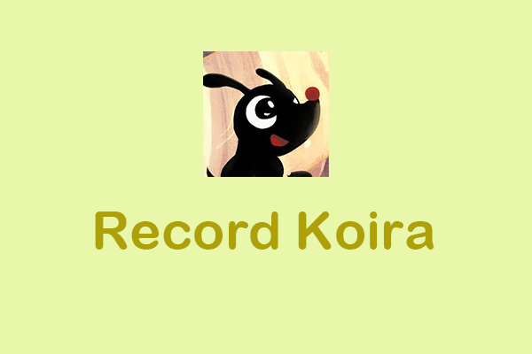 Record Koira Gameplay on Windows & Mac: Your Comprehensive Guide