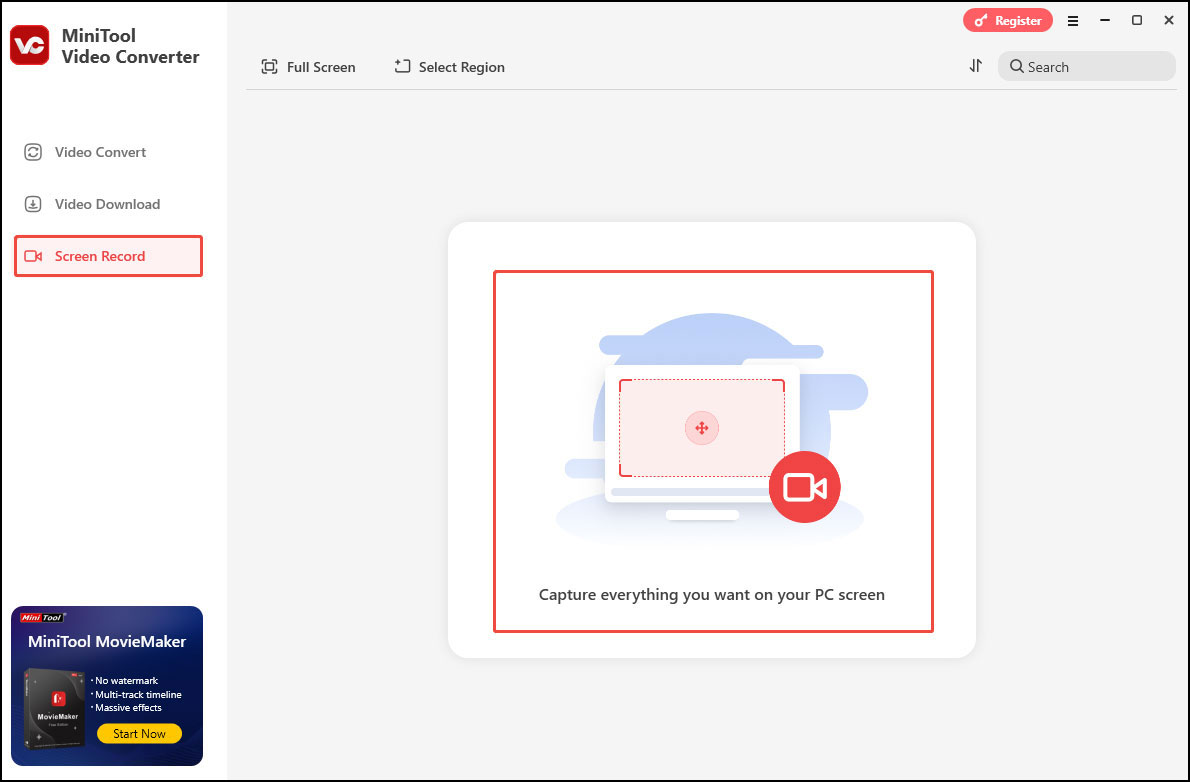Choose the Screen Record option, and click the Capture everything you want on your PC screen area to open MiniTool Screen Recorder