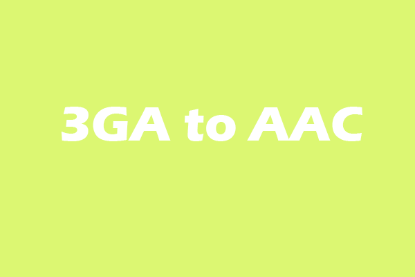 Convert 3GA to AAC Effortlessly with 3 Effective Methods