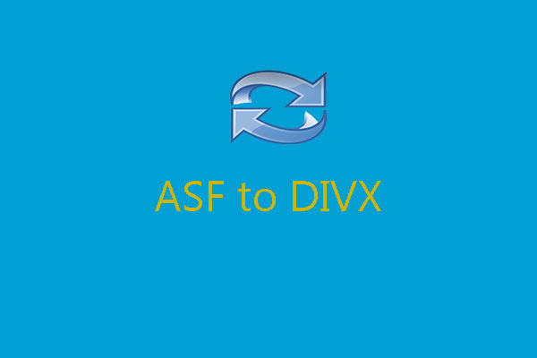 How to Convert ASF to DIVX & Vice Versa [Desktop/Online]