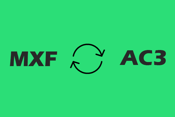 Effortless Methods to Convert MXF to AC3 and Vice Versa