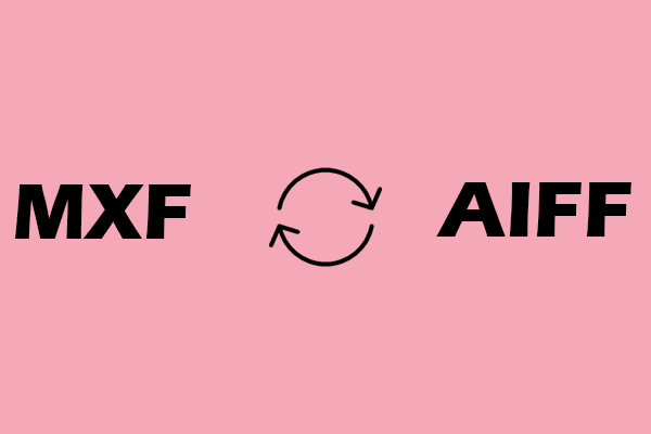 Effortless Guides on How to Convert MXF to AIFF and Vice Versa