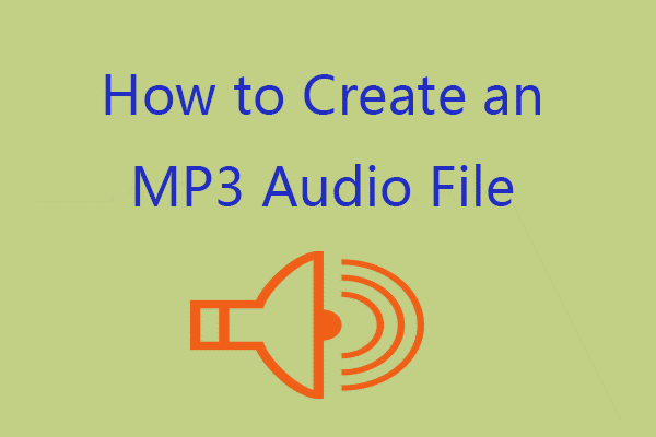[Record Audio] How to Create an MP3 Audio File on Windows