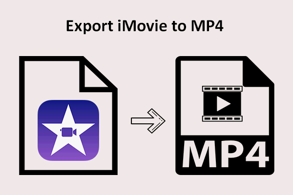 How to Quickly Export iMovie to MP4 On Mac & Windows