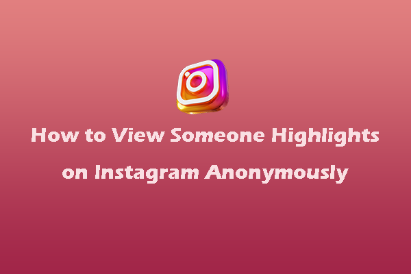 4 Smart Tricks to View Someone Highlights on Instagram Anonymously