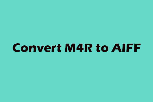 Complete Guides on How to Convert M4R to AIFF Effortlessly