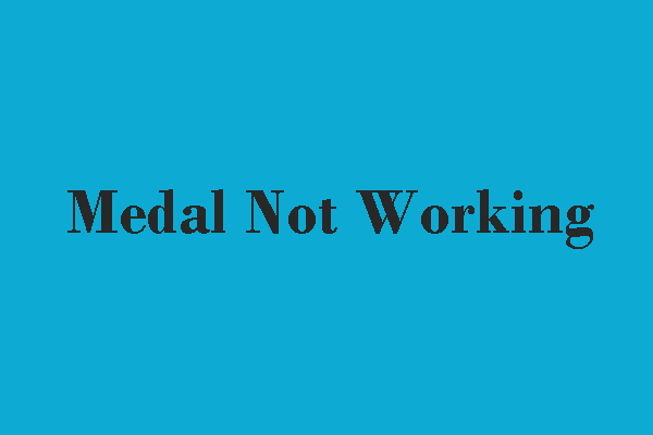 Proven Steps to Fix Medal Not Working Easily and Quickly