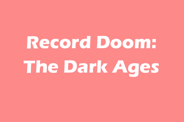 Handbook of How to Record Doom: The Dark Ages with No Lag