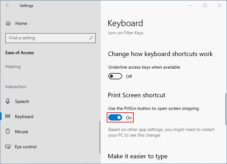 Turn on the screen snipping settings in the Keyboard option