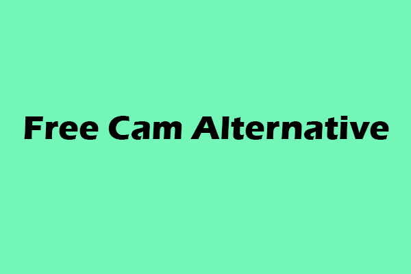 Free Cam Alternative: Which Application Can Replace Free Cam?