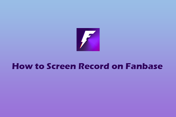 Complete Guide on How to Screen Record on Fanbase [PC/Phone]