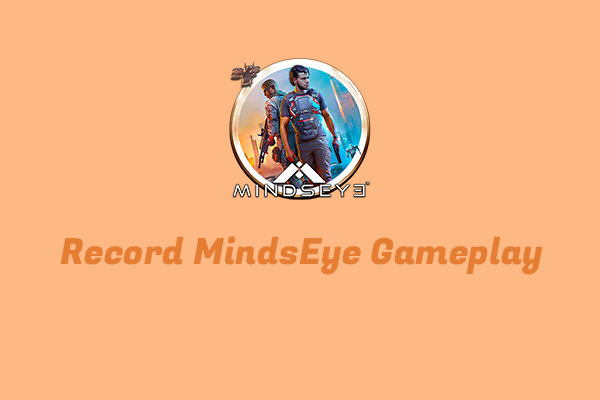 Comprehensive Guide: Record MindsEye Gameplay without Lag