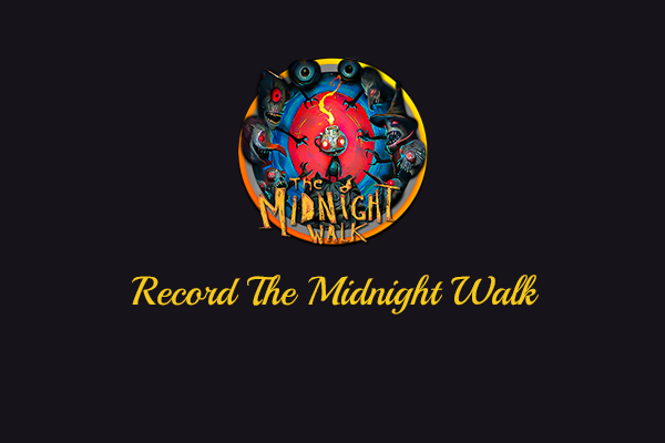 3 Free and Effective Ways to Record The Midnight Walk without Lag