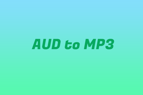 How to Convert AUD to MP3 Easily on Windows [3 Best Methods]