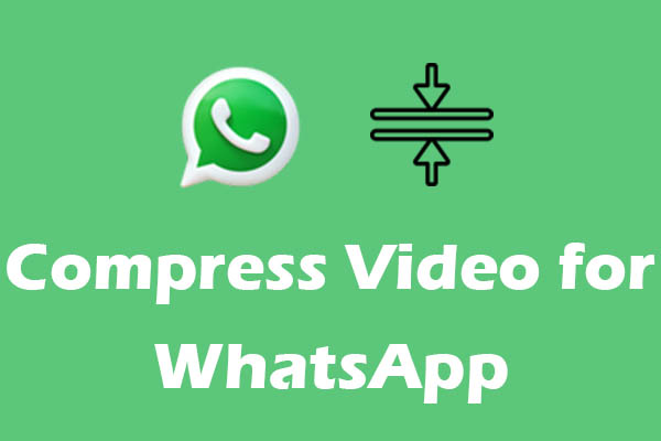 3 Best Compressors to Compress Video for WhatsApp Easily