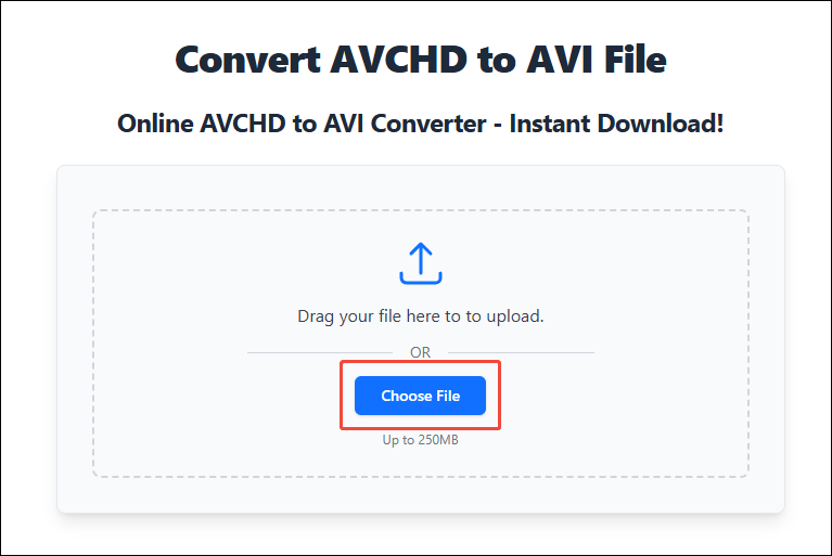 Click on Choose File in Convert Files to import your AVCHD files
