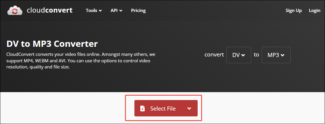 Click on Select File in CloudConvert to import your DV videos