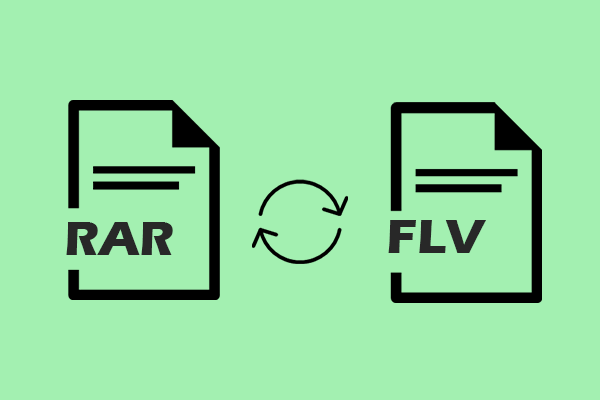 Convert RAR to FLV: The Best 2 Approaches Deserve a Try