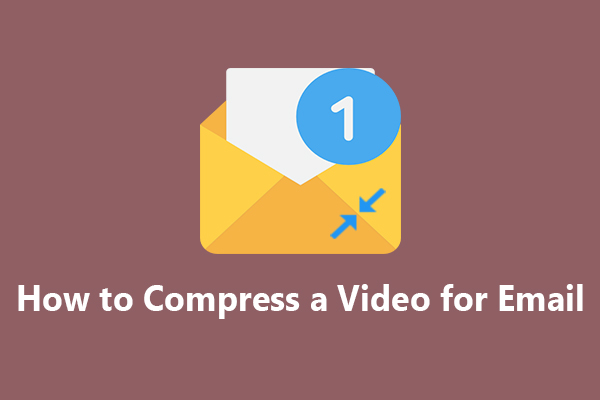 How to Compress a Video for Email? 5 Simple Methods!