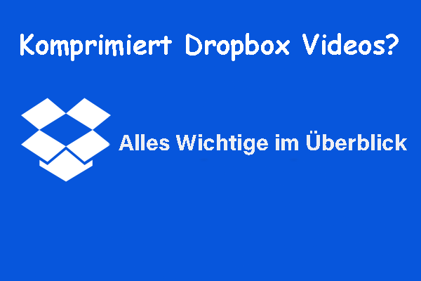 Komprimiert Dropbox Videos? So geht’s richtig – eine detaillierte Anleitung