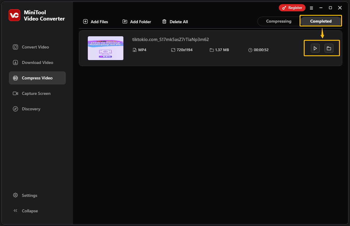 Under MiniTool Video Converter’s Completed tab, click the play icon to play the video directly, or click the folder icon to locate saved videos