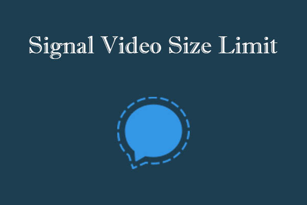 Signal Video Size Limit: How to Reduce Video Size to 100MB