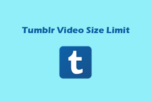 How to Break 500MB Tumblr Video Size Limit & Post Large Videos