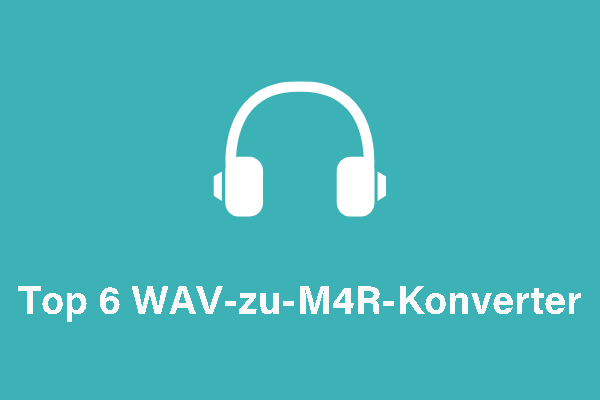 Top 6 WAV-zu-M4R-Konverter: So konvertieren Sie WAV in iPhone-Klingeltöne