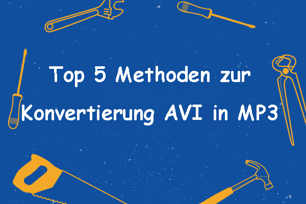 Top 5 Methoden zur Konvertierung AVI in MP3 (Offline/Online)