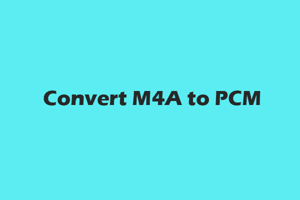 Convert M4A to PCM: The Best 2 Tutorials You Should Know