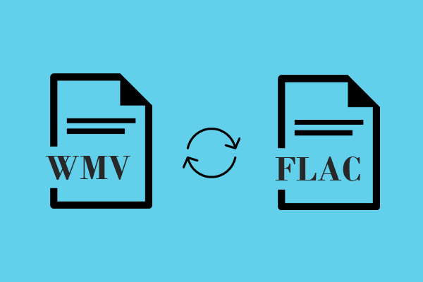 Convert WMV to FLAC: 2 Quick Ways to Extract FLAC Audio from WMV
