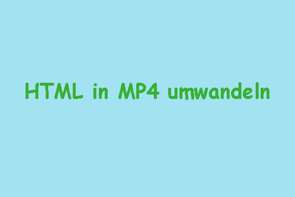 So wandeln Sie eine HTML-Datei in MP4 um – Online/Offline