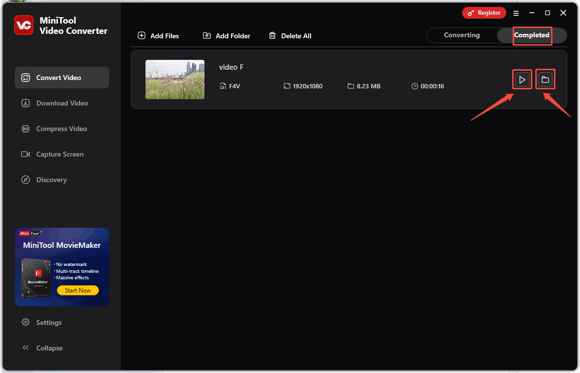 Under MiniTool Video Converter’s Completed tab, click the play icon to view the converted video or click the folder icon to locate it on your computer